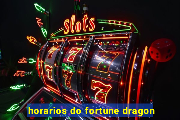 horarios do fortune dragon